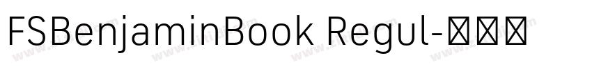 FSBenjaminBook Regul字体转换